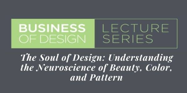 The Neuroscience of Beauty, Color, and Pattern Webinar: WATCH NOW